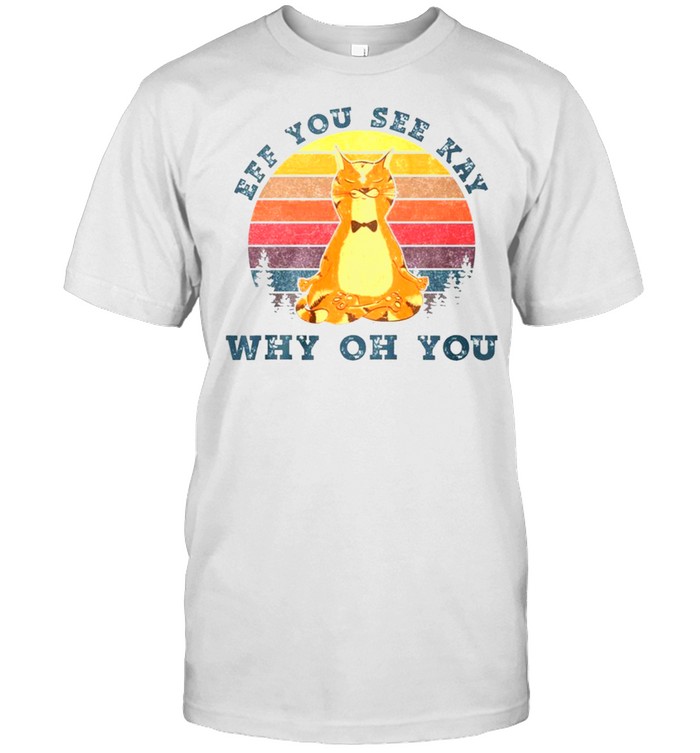 Vintage fox yoga eff you see kay why oh you shirt