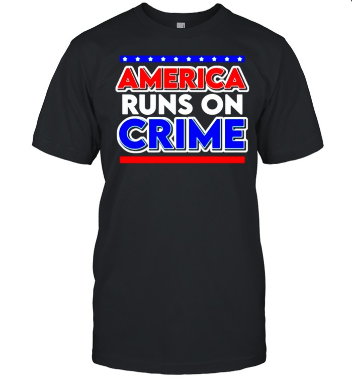 America runs on crime T-shirt Classic Men's T-shirt