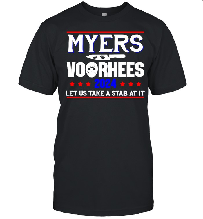 Myers Vooheers 2024 let us take a stab at it shirt