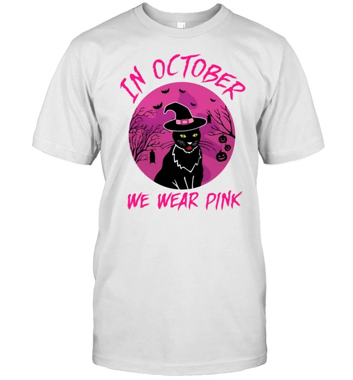 Witch Black Cat In October We Wear Pink T-shirt