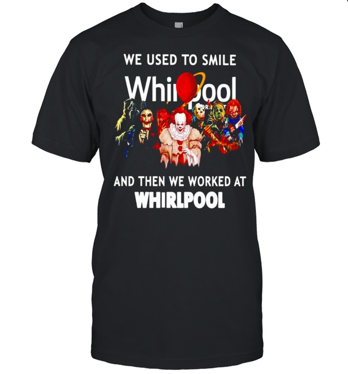 Horror Halloween we used to smile and then we worked at Whirlpool shirt Classic Men's T-shirt