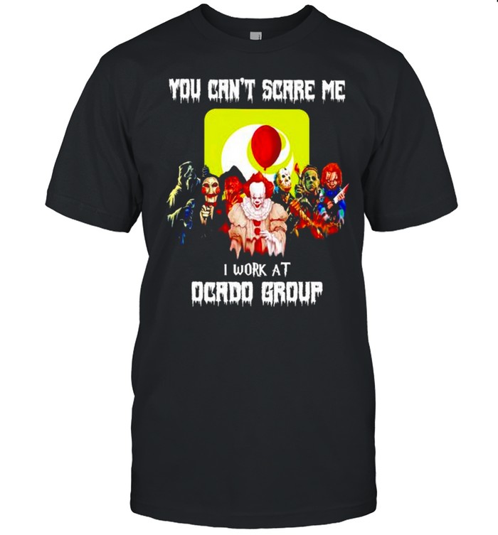 Horror Halloween you can’t scare me I work at Ocado Group shirt