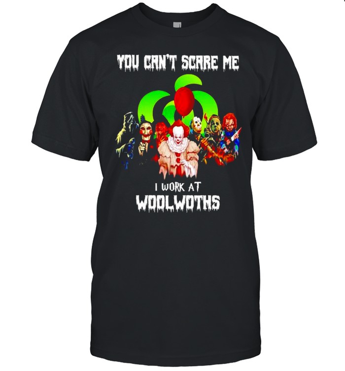 Horror Halloween you can’t scare me I work at Woolworths shirt