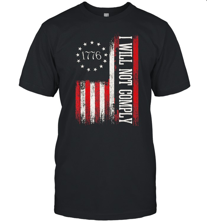 Medical Freedom I Will Not Comply No Mandates shirt