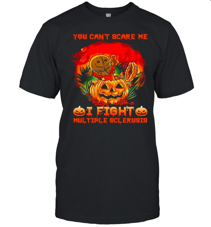 Sam Horror You Can’t Scare Me I Fight Multiple Sclerosis Halloween T-shirt