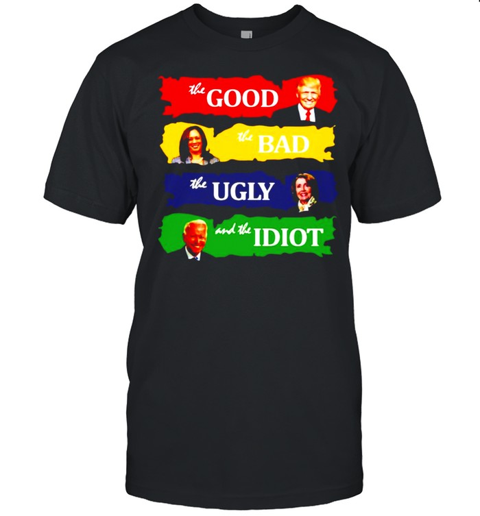 Trump the good Kamala the bad Pelosi the ugly Biden the idiot shirt Classic Men's T-shirt