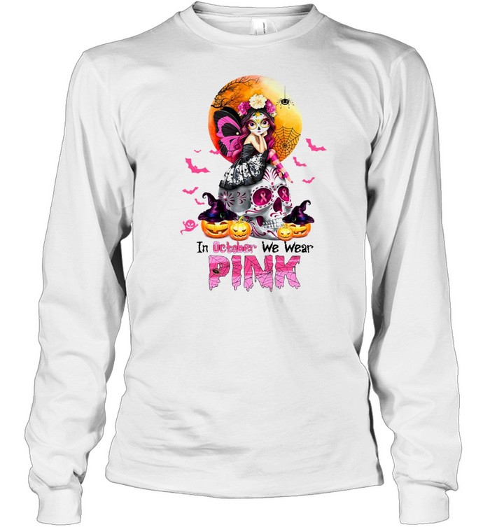 Witch Girl Skull In October We Wear Pink Halloween T-shirt Long Sleeved T-shirt
