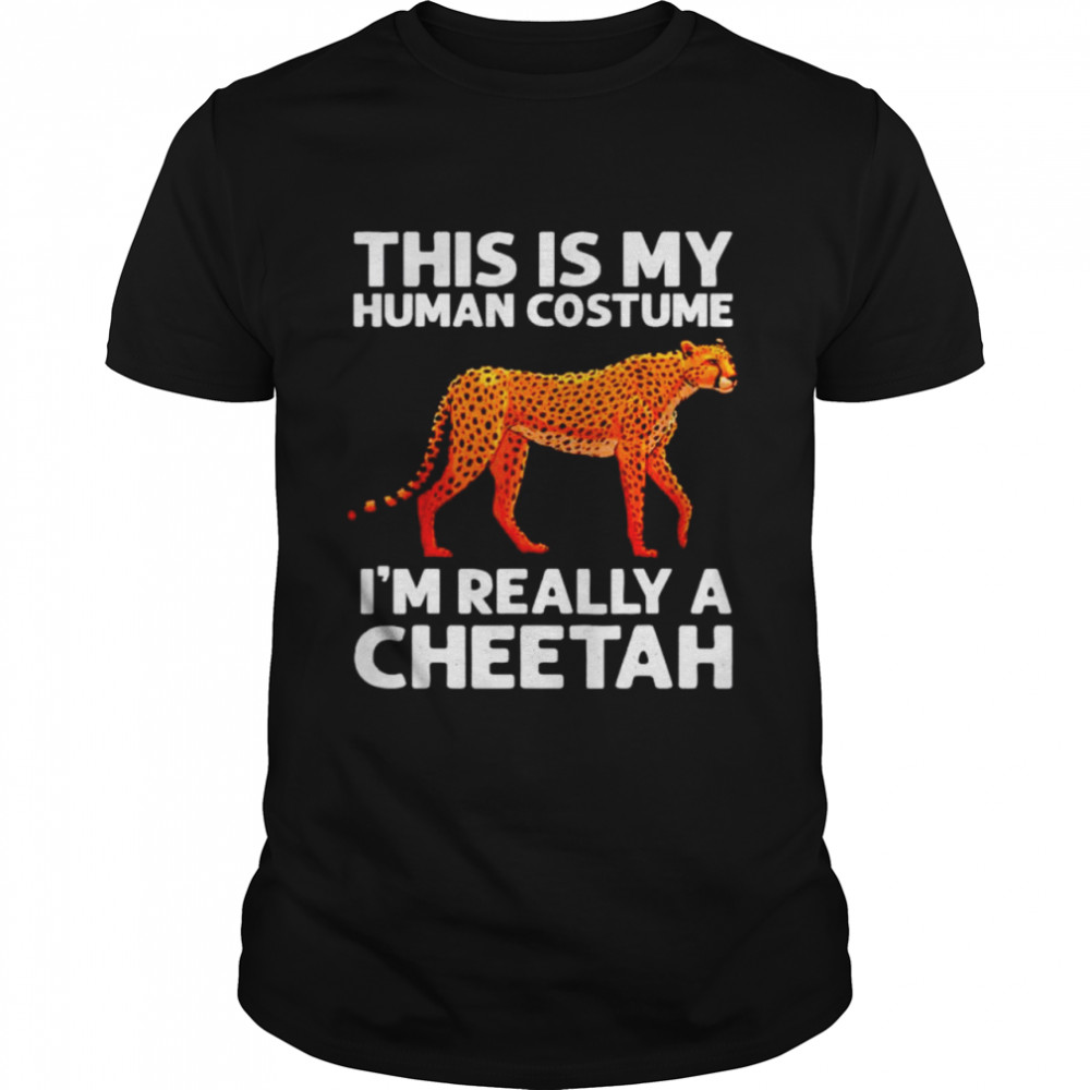 I_m really a cheetath shirt
