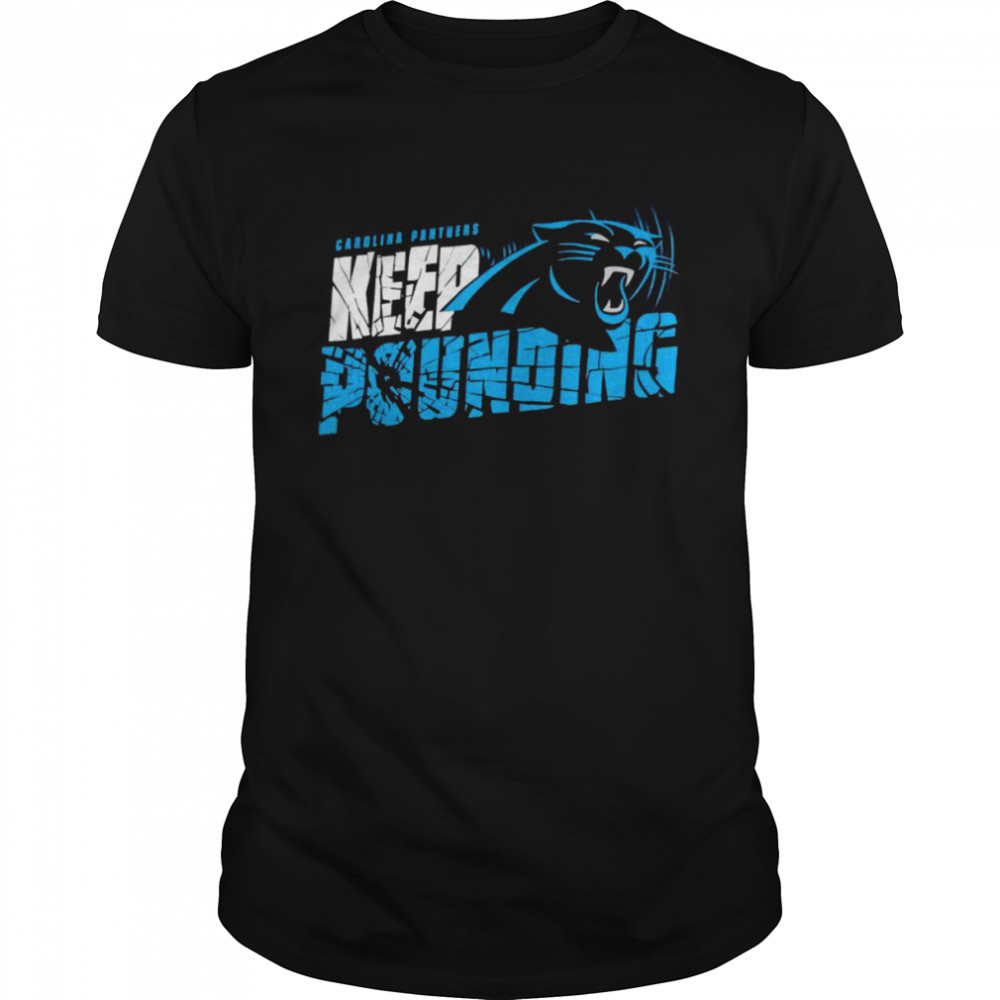 Carolina Panthers keep pounding shirt