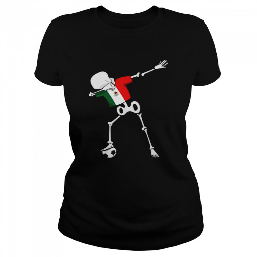 Dabbing Skeleton Mexico Soccer Mexican Dab Dance Football shirt Classic Women's T-shirt