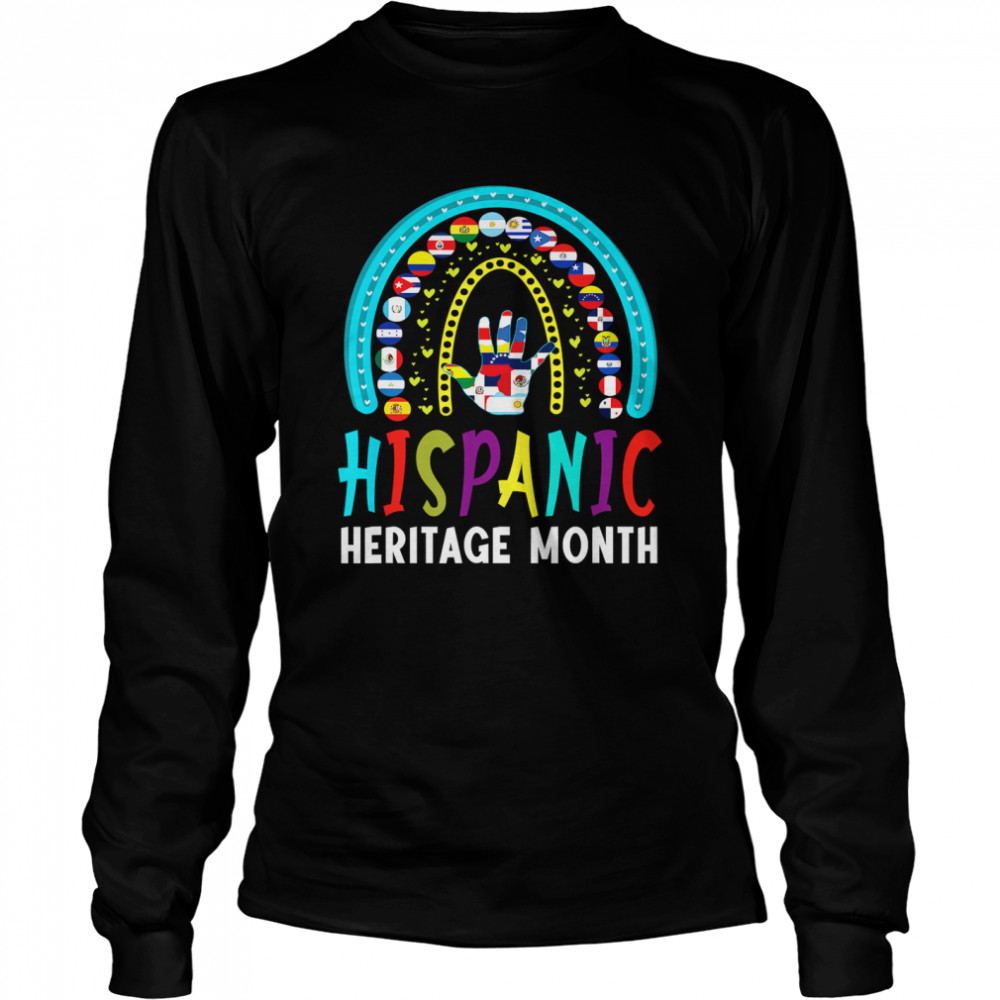 National Hispanic Heritage Month Latin Flags Rainbow Style shirt Long Sleeved T-shirt