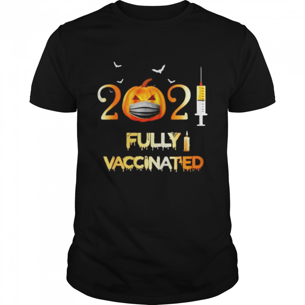 Pumpkin 2021 fully vaccinated Halloween shirt