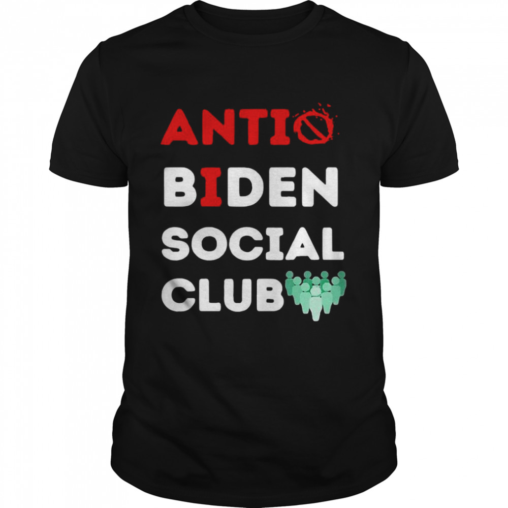 Anti Biden Social Club Nice 2021 T-shirt