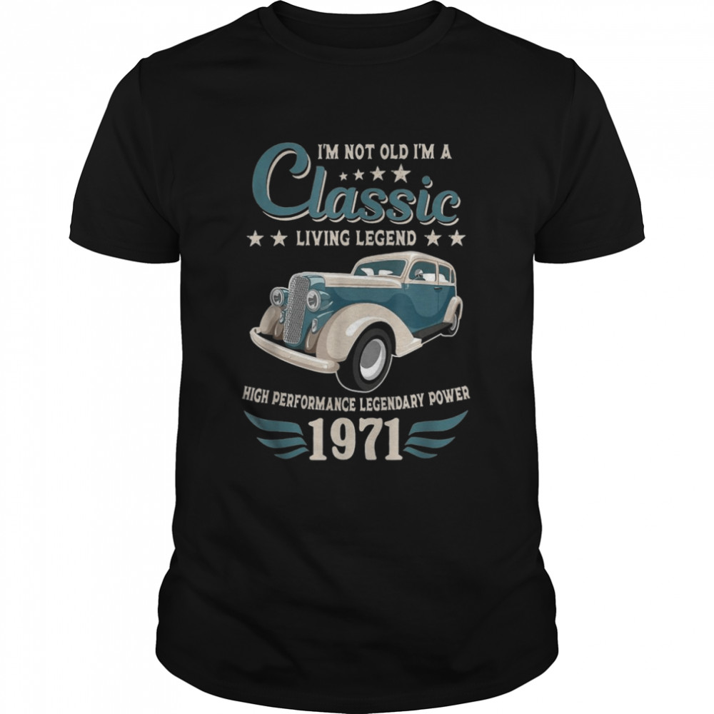 Vintage 1971 Classic Car Apparel for Legends Born In 1971 Shirt