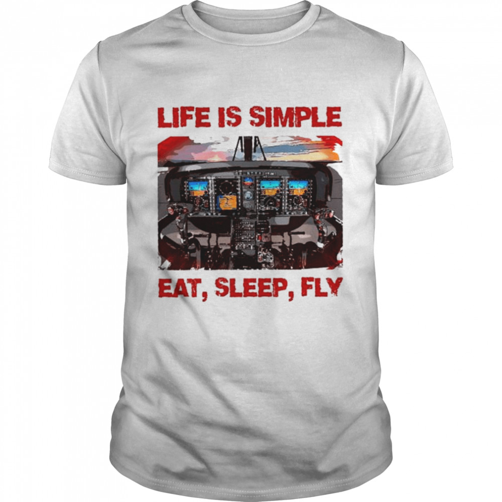 Airplane Cockpit life is simple eat sleep fly shirt