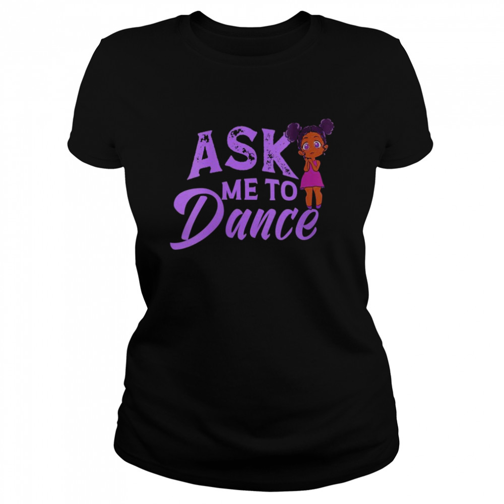Ask Me to Dance featuring anime style black  Classic Women's T-shirt