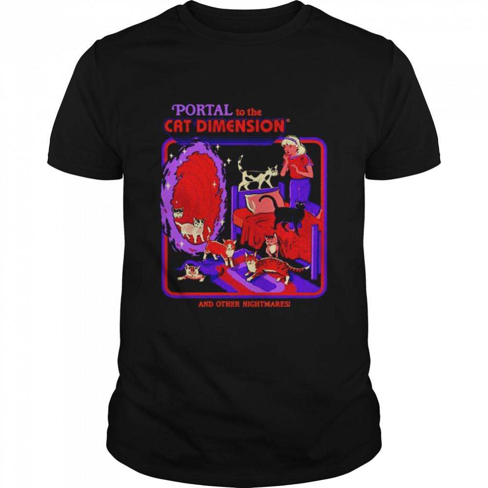 Portal to the Cat Dimension and other nightmares 2021 shirt Classic Men's T-shirt