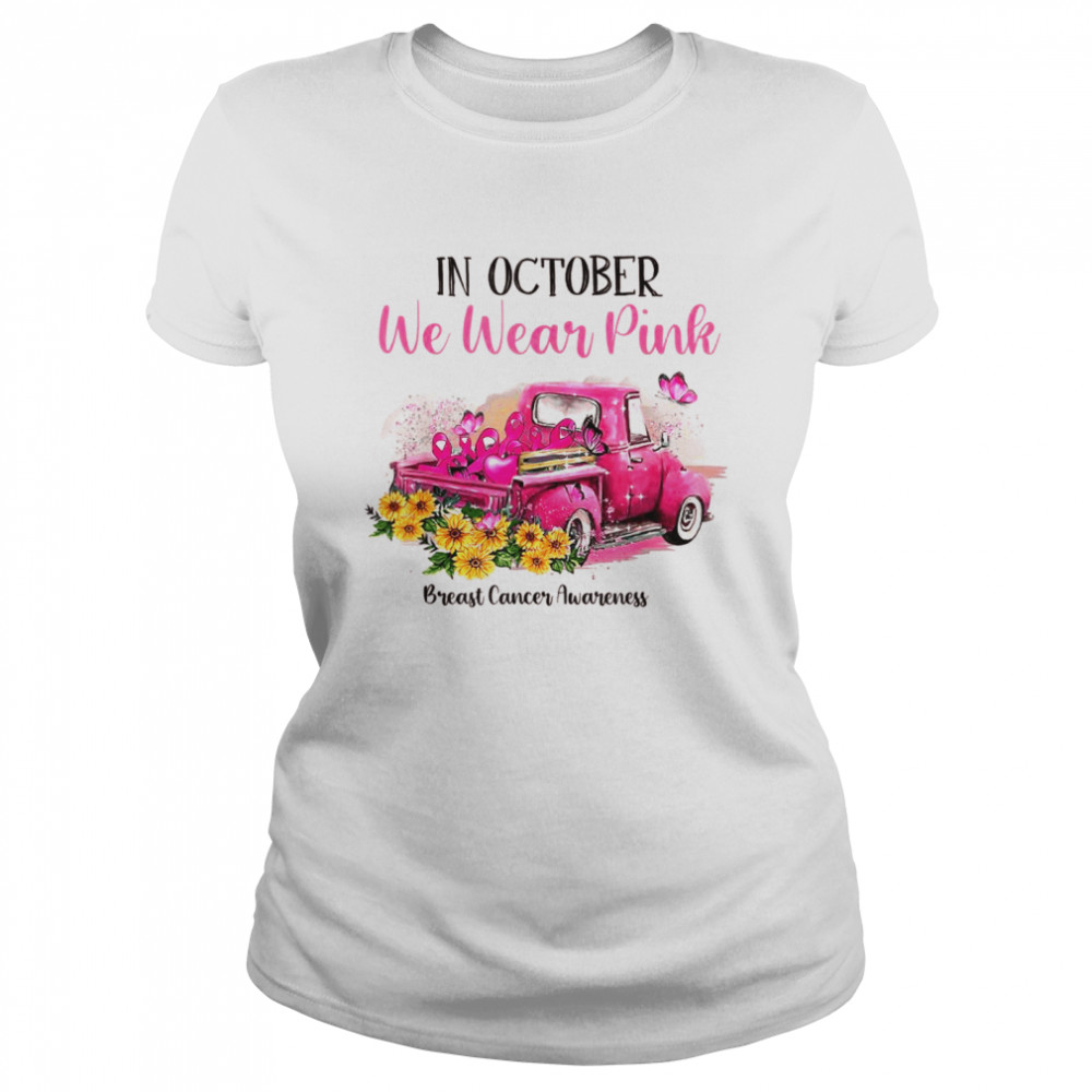 Ribbon Truck In October We Wear Pink Breast Cancer Awareness  Classic Women's T-shirt