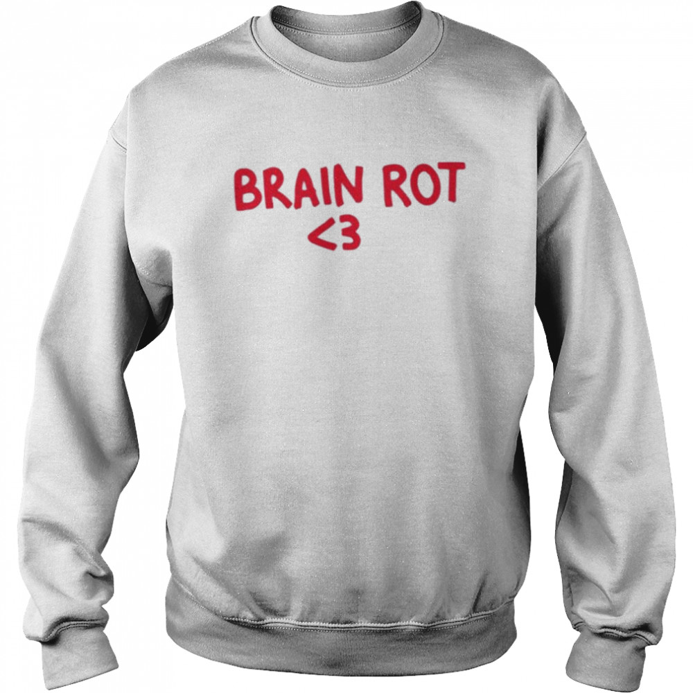 brain rot heart shirt Unisex Sweatshirt