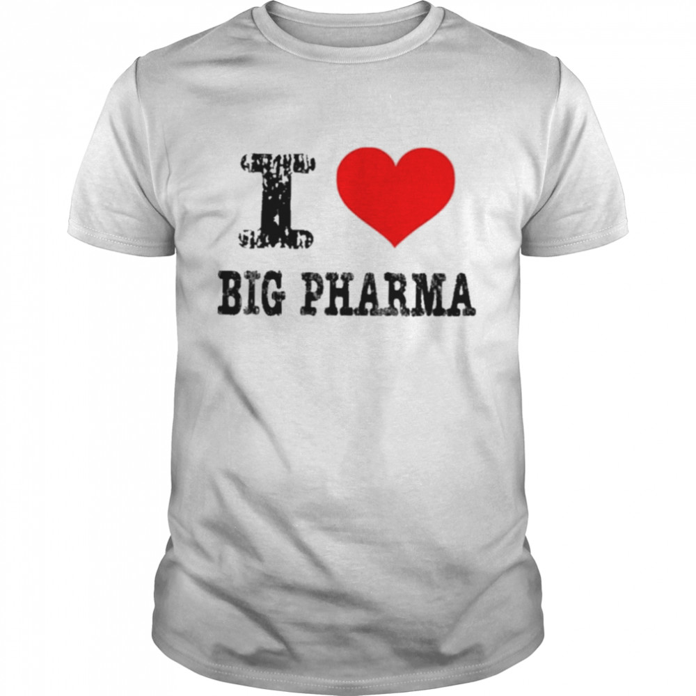 I love big pharma I heart big pharma shirt Classic Men's T-shirt