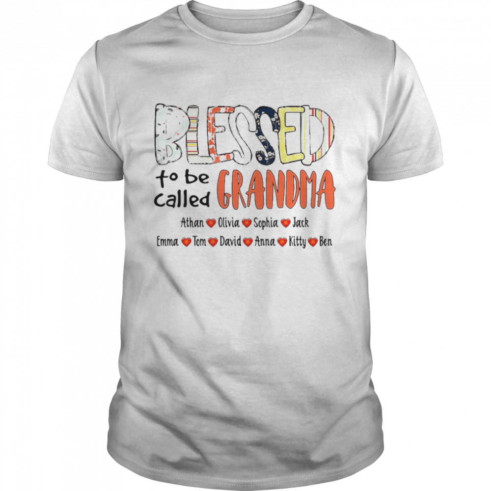 Blessed To Be Called Grandma Athan Olivia Sophia Jack T-shirt