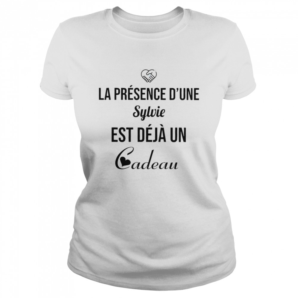 La Présence D’une Sylvie Est Déjà Un Cadeau T-shirt Classic Women's T-shirt