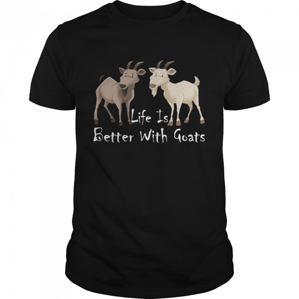 Life is Better With Goats For Goats  Classic Men's T-shirt