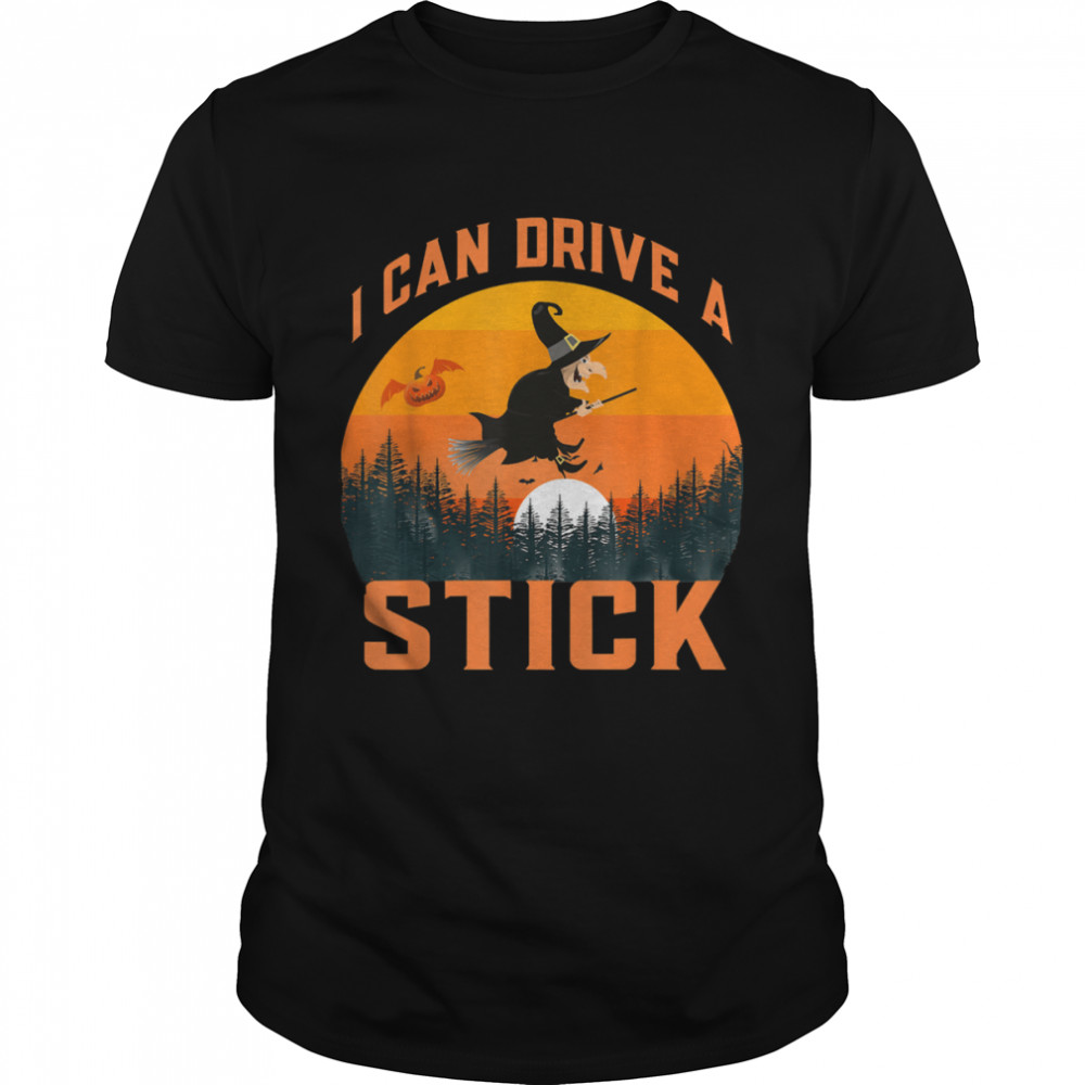 Yes I can Drive a stick Halloween Costume Old Witch T-Shirt