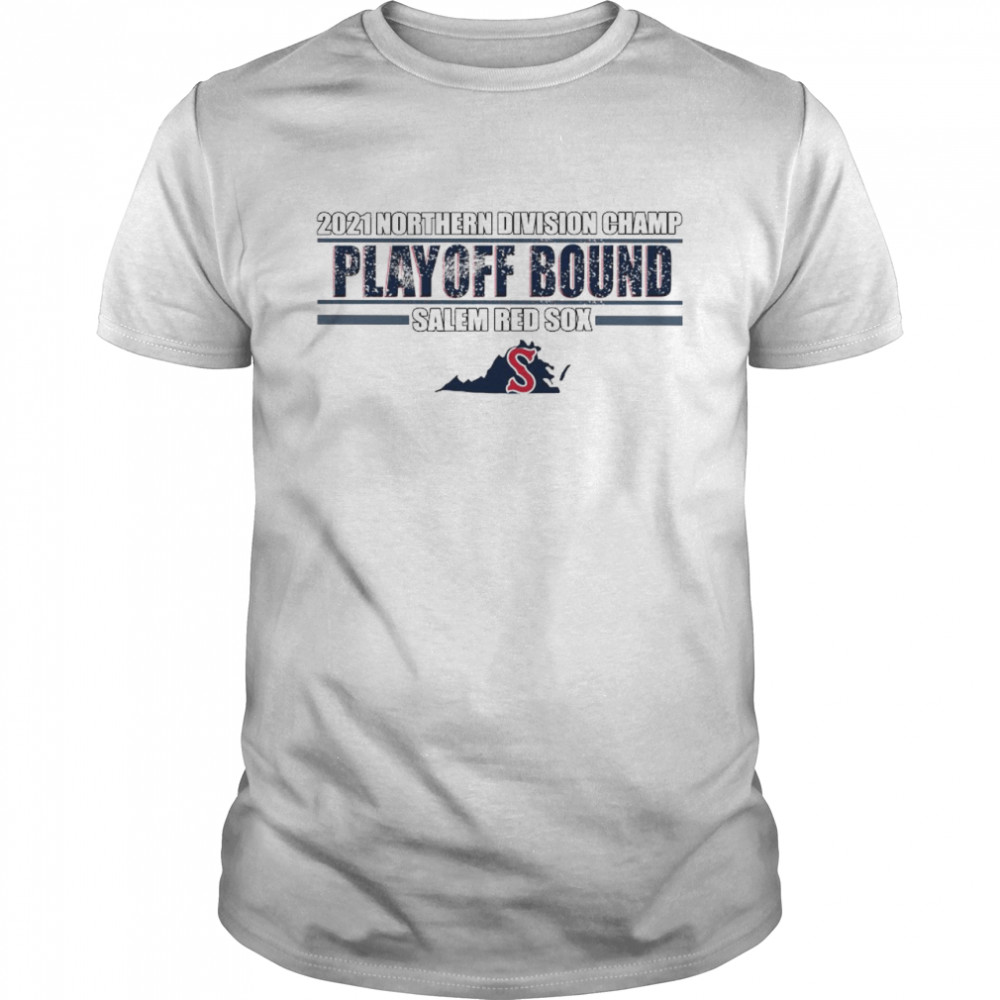 Red Sox The Salem 2021 Northern Division Champs Playoff Bound shirt Classic Men's T-shirt