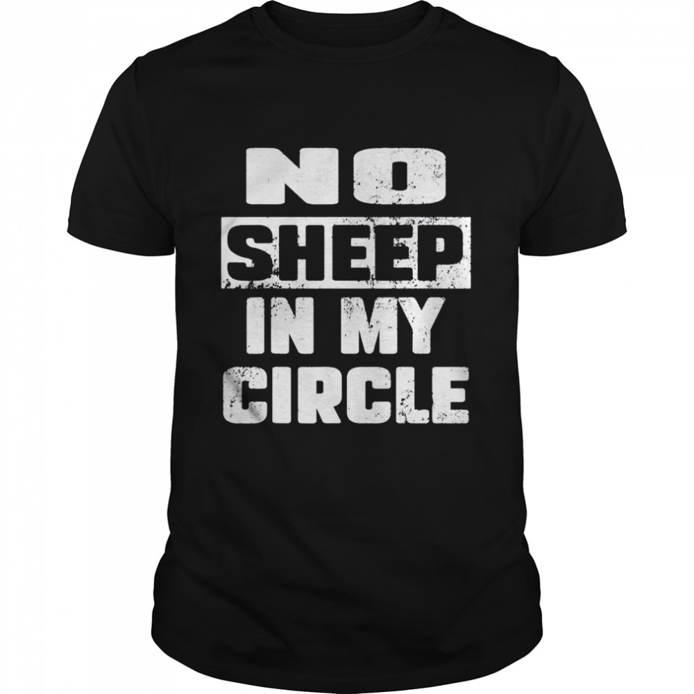 No Sheep in My Circle Saying Halloween shirt Classic Men's T-shirt