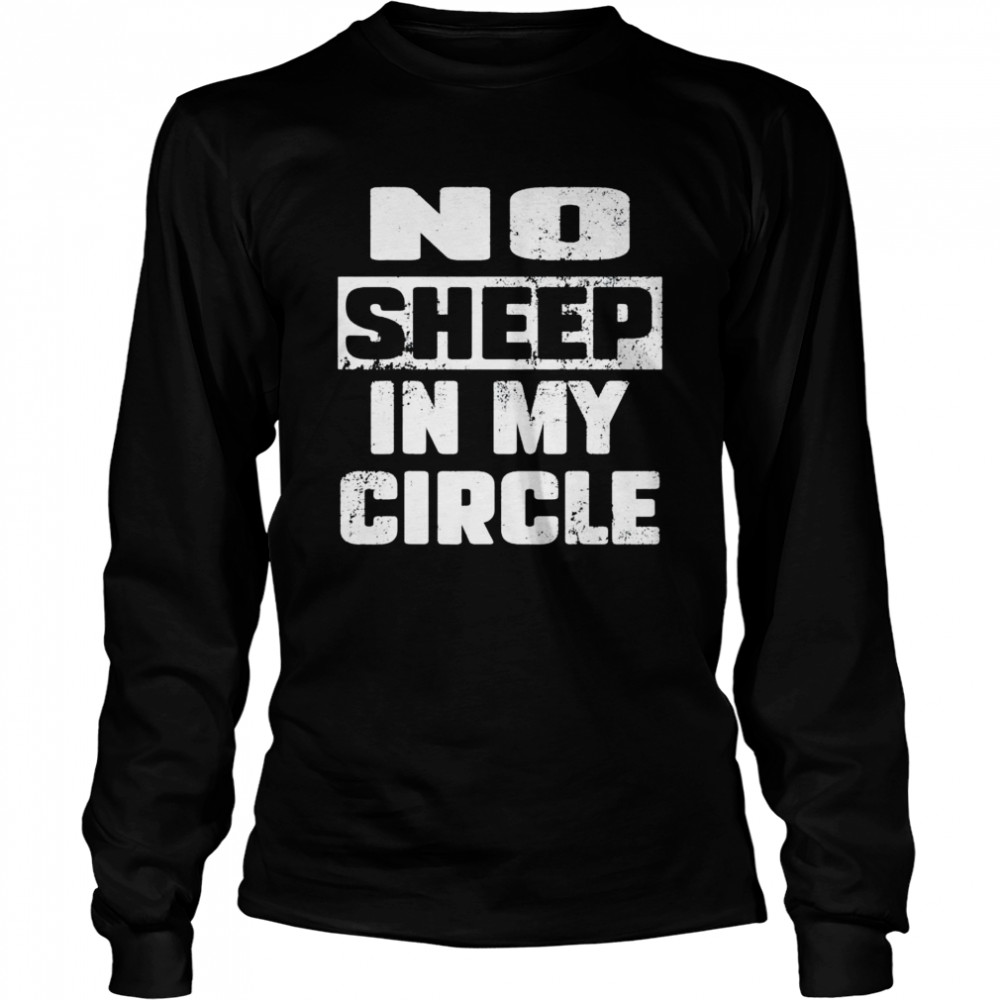 No Sheep in My Circle Saying Halloween shirt Long Sleeved T-shirt