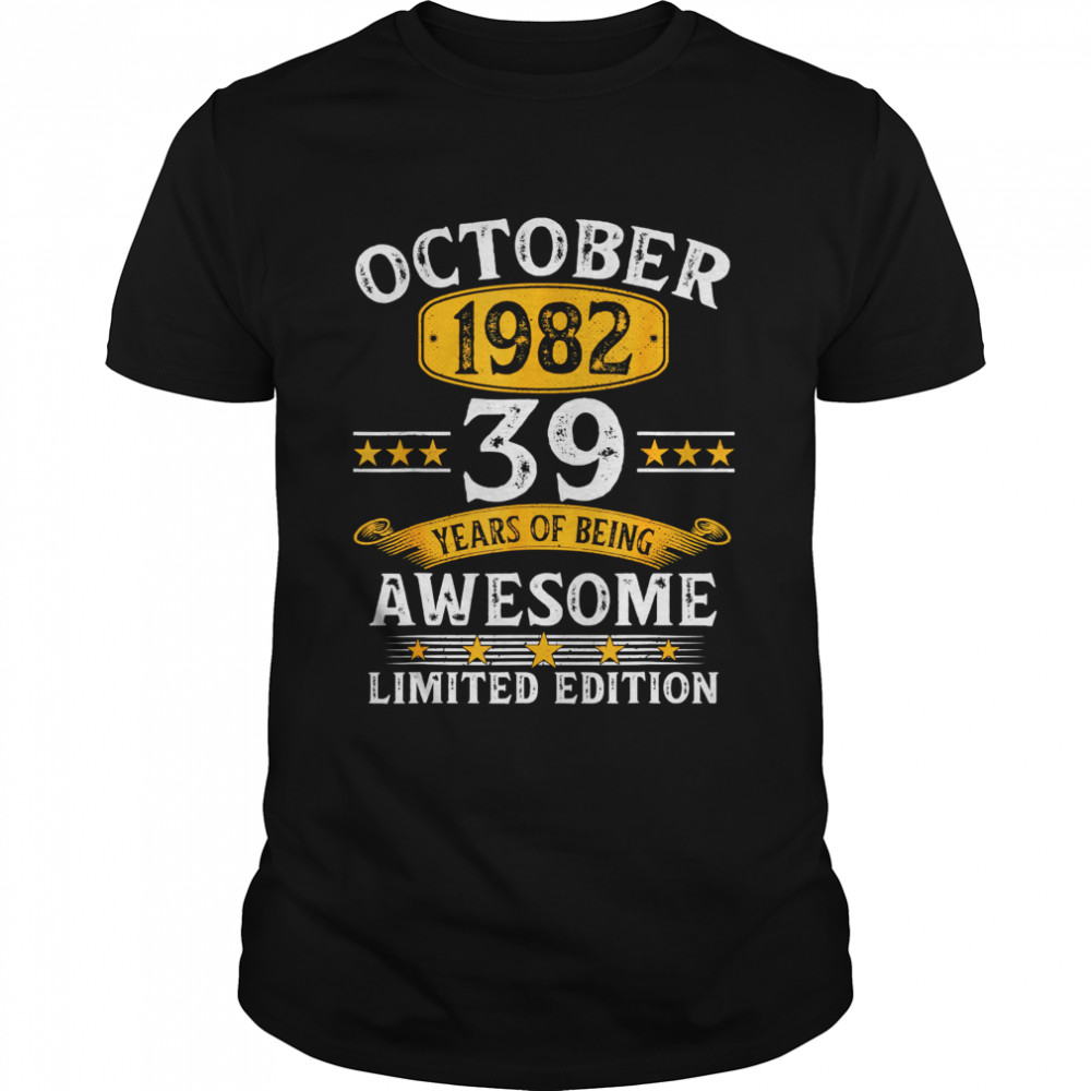 October 1982 39 Years Of Being Awesome Limited Edition T-Shirt